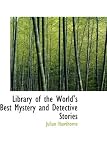 Library of the World's Best Mystery and Detective Stories