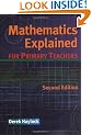 Mathematics Explained for Primary Teachers, 2nd Ed.