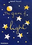 The Game of Light (Game Of... (Phaidon))
