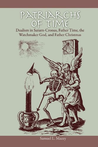 Patriarchs of Time: Dualism in Saturn-Cronus, Father Time, The Watchmaker God, and Father Christmas