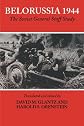 Belorussia 1944: The Soviet General Staff Study (Soviet (Russian) Study of War)