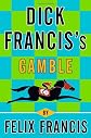 Dick Francis's Gamble