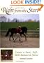Right from the Start: Create a Sane, Soft, Well-Balanced Horse