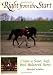 Right from the Start: Create a Sane, Soft, Well-Balanced Horse