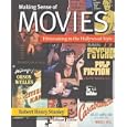 Making Sense of Movies: Filmmaking in the Hollywood Style by  Robert Henry Stanley