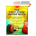 The "First Stage" Guitar Book - Learn How to Play Guitar Easily & Quickly!