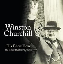 Winston Churchill - His Finest Hour The Great Wartime Speeches