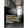 London's Hidden Walks: Volume 1 (Explore London)