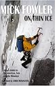 On Thin Ice: Alpine Climbs in the Americas, Asia and the Himalaya
