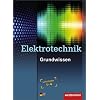 Elektrotechnik Grundwissen: Lernfelder 1-4: Sch�lerbuch, 3. Auflage, 2010