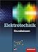 Produkt-Bild: Elektrotechnik Grundwissen: Lernfelder 1-4: Sch&uuml;lerbuch, 3. Auflage, 2010