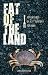 Fat of the Land: Adventures of a 21st Century Forager