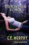 Mountain Echoes (The Walker Papers, Book 8) (Luna Books)