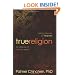 True Religion: Taking Pieces of Heaven to Places of Hell on Earth