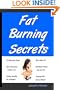 Fat Burning Secrets: Healthy Weight Loss Eating Common Foods, Lists Of Fat Burning Foods, Lose Belly Fat, Easy Fat Burning Exercises