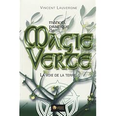 Manuel pratique de magie verte : La voie de la terre