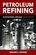 Petroleum Refining in Nontechnical Language, Fourth Edition