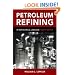 Petroleum Refining in Nontechnical Language, Fourth Edition
