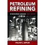 Petroleum Refining in Nontechnical Language