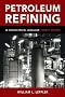 Petroleum Refining in Nontechnical Language