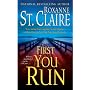 First You Run (The Bullet Catchers, Book 4)