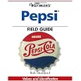 Warman's Pepsi Field Guide: Values and Identification (Warman's Field Guides)
