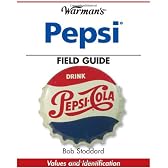 Warman's Pepsi Field Guide: Values And Identification (Warman's Field Guides)