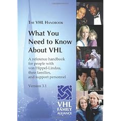 What You Need to Know About Vhl: A Reference Handbook for People With Von Hippel-lindau, Their Families, and Support Personnel