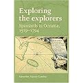 Exploring the Explorers (Spaniards in Oceania, 1519-1794) (Hardcover)