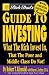 Rich Dad's Guide to Investing: What the Rich Invest in, That the Poor and the Middle Class Do Not!