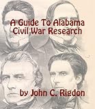 A Guide to Alabama Civil War Research