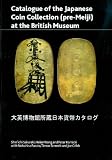 Catalogue of Japanese coin collection (pre-Meiji) at the British Museum : with special reference to Kutsuki Masatsuna
