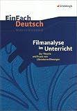 EinFach Deutsch - Unterrichtsmodelle: Filmanalyse im Unterricht - Stefan Volk