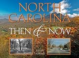 North Carolina: Then & Now (Then & Now (Westcliffe)) Kevin Adams