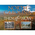 North Carolina: Then and Now (Then and Now (Westcliffe)) by Kevin Adams