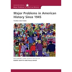 Major Problems in American History Since 1945 (Major Problems in American History) (Major Problems in American History (Wadsworth))