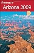 Frommer's Arizona 2009 (Frommer's Complete Guides)