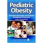 Pediatric Obesity: Prevention, Intervention, and Treatment Strategies for Primary Care