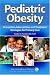 Pediatric Obesity: Prevention, Intervention, and Treatment Strategies for Primary Care