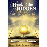 Book of the Hidden (The Hidden Trilogy, Book 1) ~ Annalynne Thorne