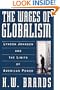 The Wages of Globalism: Lyndon Johnson and the Limits of American Power