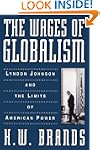 The Wages of Globalism: Lyndon Johnso...
