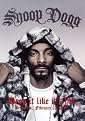 Snoop Dogg: Drop It Like It's Hot