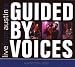 Live from Austin,Tx von Guided By Voices - alle Infos