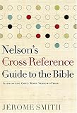 Nelsons Cross-Reference Guide to the Bible: Illuminating Gods Word Verse-by-Verse