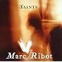 Saints ~ Marc Ribot