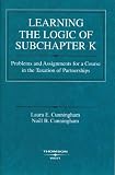 Learning the Logic of Subchapter K: Problems and Assignments for a Course in the Taxation of Partnerships (American Casebook)