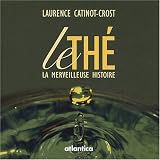 Revue Atlantica  / Le thé, la merveilleuse histoire
