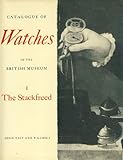 Catalogue of watches in the British Museum. 1, The stackfreed