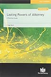 Lasting powers of attorney : a practical guide